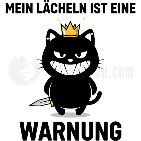 Design Vorschau Mein Lächeln ist eine Warnung