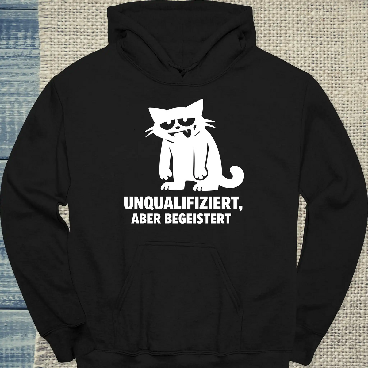 Hoodie - Unqualifiziert, aber begeistert - Unisex - Katze Schwarz