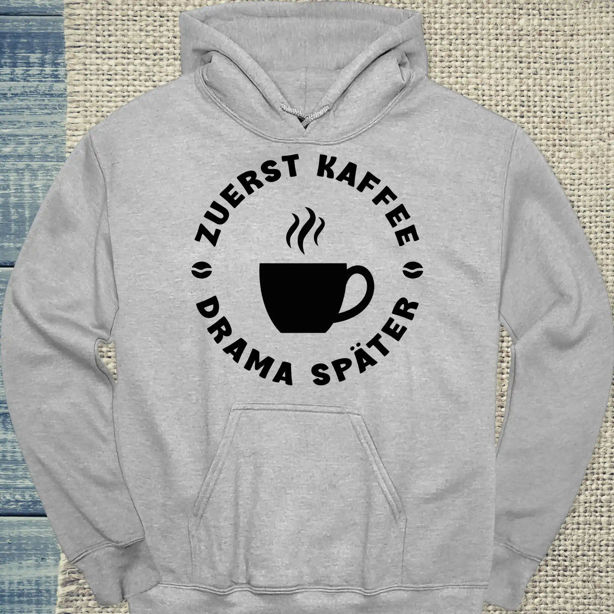 Hoodie - Zuerst Kaffee - Drama Später - Unisex - Kaffee Grau