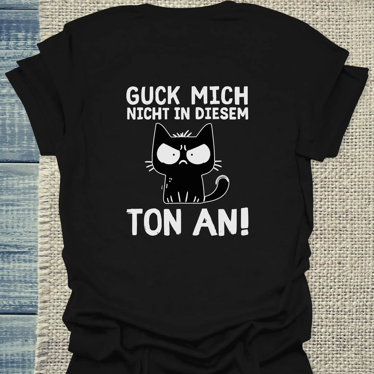 T-Shirt - Guck mich nicht in diesem Ton an - Rücken - Unisex - Katze, Back Schwarz