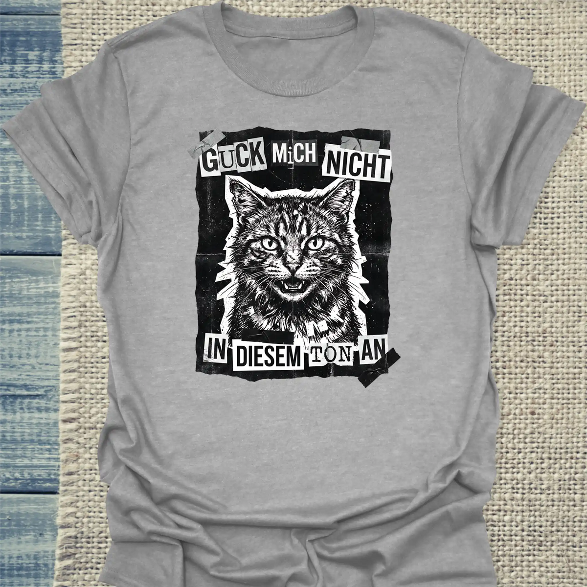 T-Shirt - Guck mich nicht in diesem Ton an - Streetware - Unisex - Katze Grau