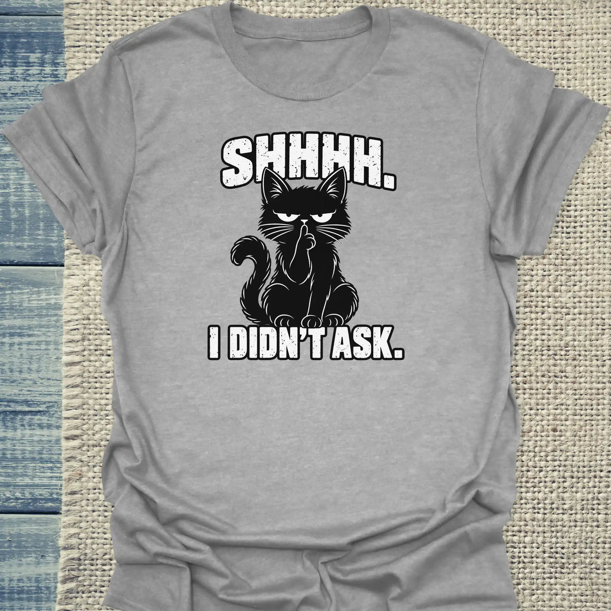 T-Shirt - shhhh. i didnt ask. - Unisex - Katze Grau