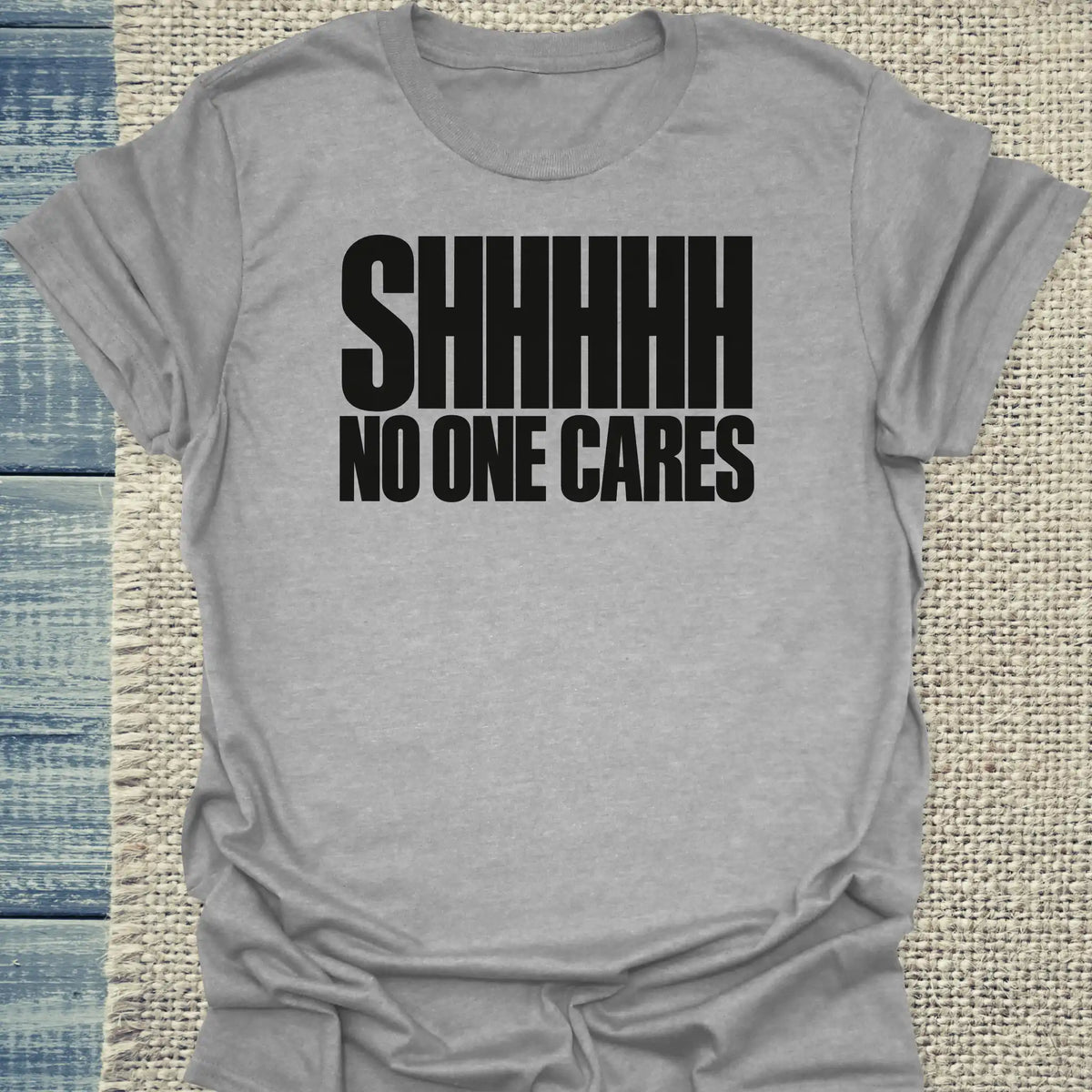 T-Shirt - SHHHHH NO ONE CARES - Unisex - Katze Grau