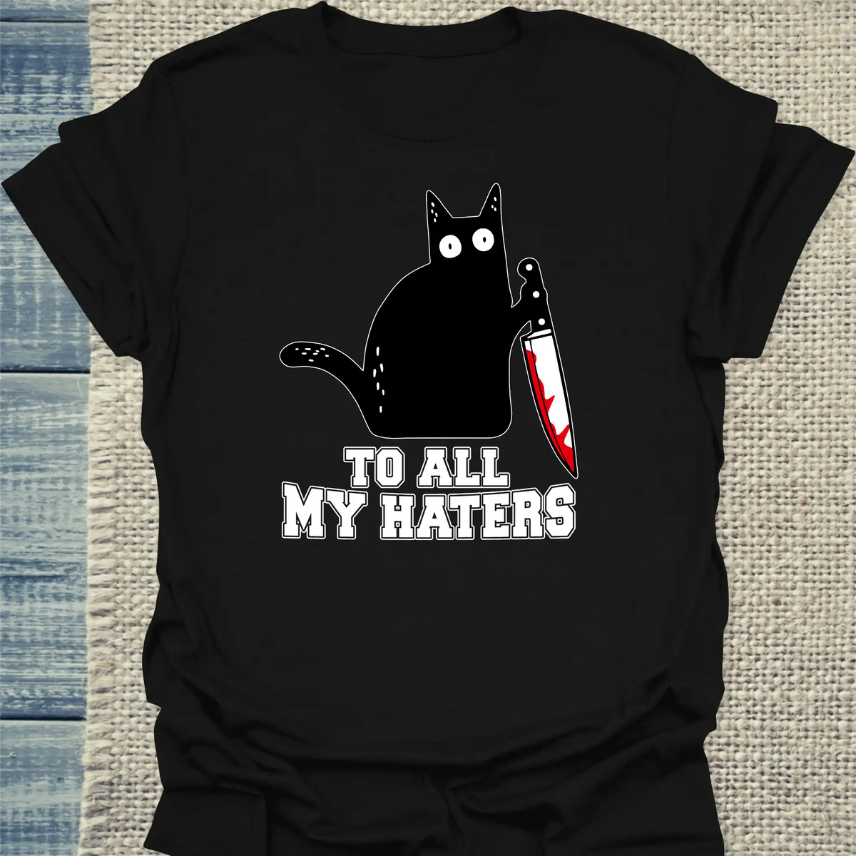 T-Shirt - To all my Haters - Unisex - Katze Schwarz
