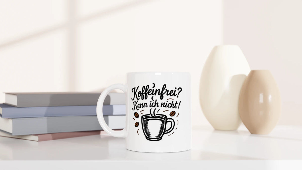 Tasse 325ml - Koffeinfrei? Kenn ich nicht! - Kaffee