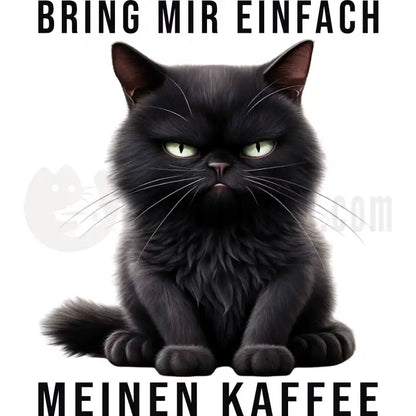Design Vorschau Bring mir einfach meinen Kaffee