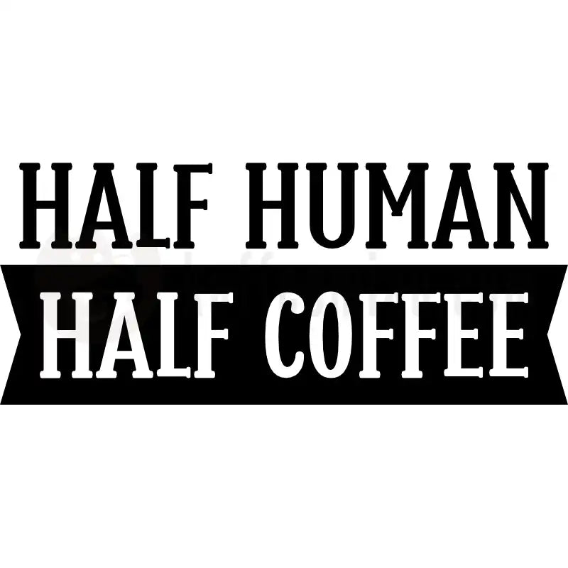 Design Vorschau Half Human - Half Coffee