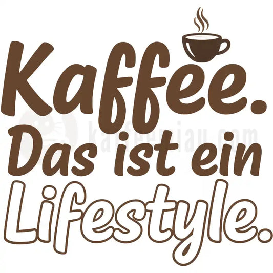 Design Vorschau Kaffee. Das ist ein Lifestyle.
