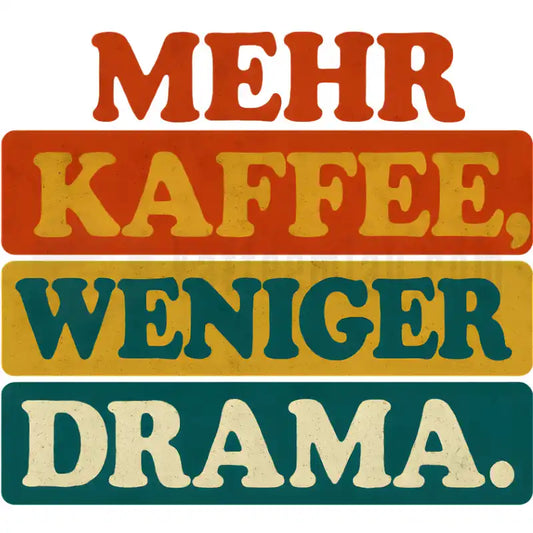 Design Vorschau Mehr Kaffee, weniger Drama.