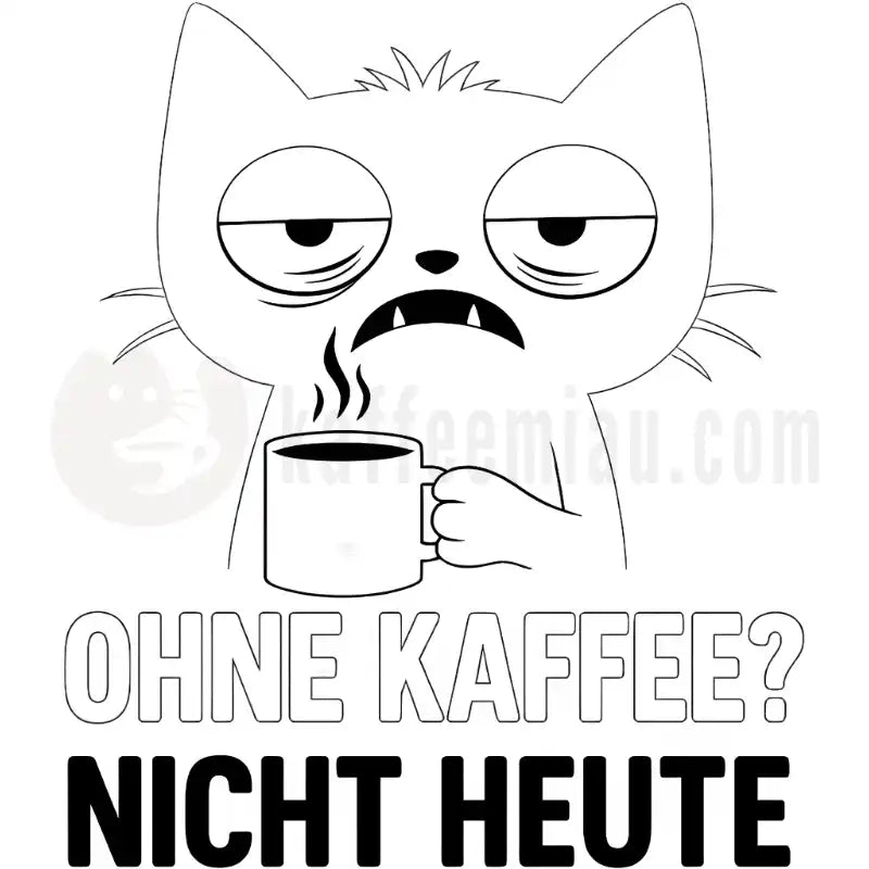 Design Vorschau Ohne Kaffee? Nicht Heute