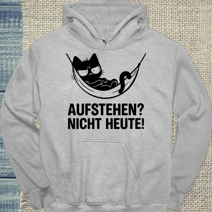 Hoodie - Aufstehen? Nicht Heute - Unisex - Katze, Nicht Heute Grau