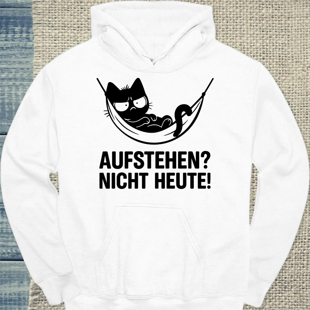 Hoodie - Aufstehen? Nicht Heute - Unisex - Katze, Nicht Heute Weiß