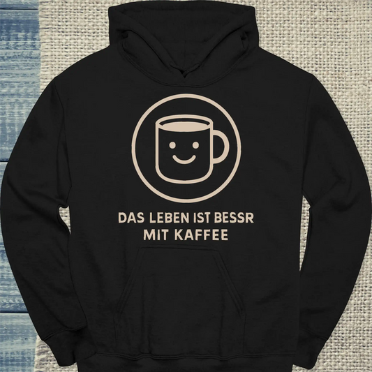 Hoodie - Das Leben ist besser mit Kaffee - Unisex - Kaffee - Schwarz