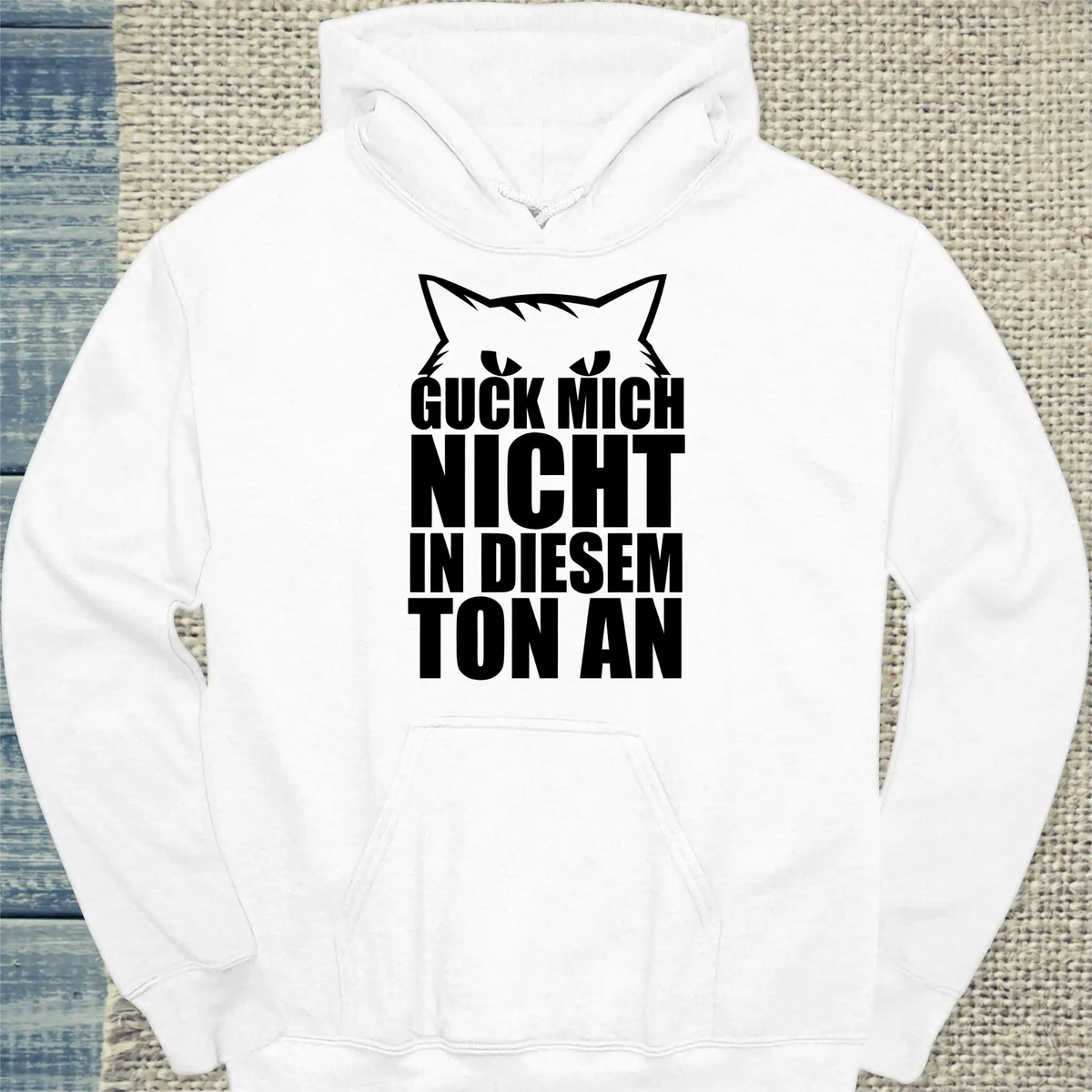 Hoodie - Guck mich nicht in diesem Ton an - Minimal - Unisex - Katze Weiß