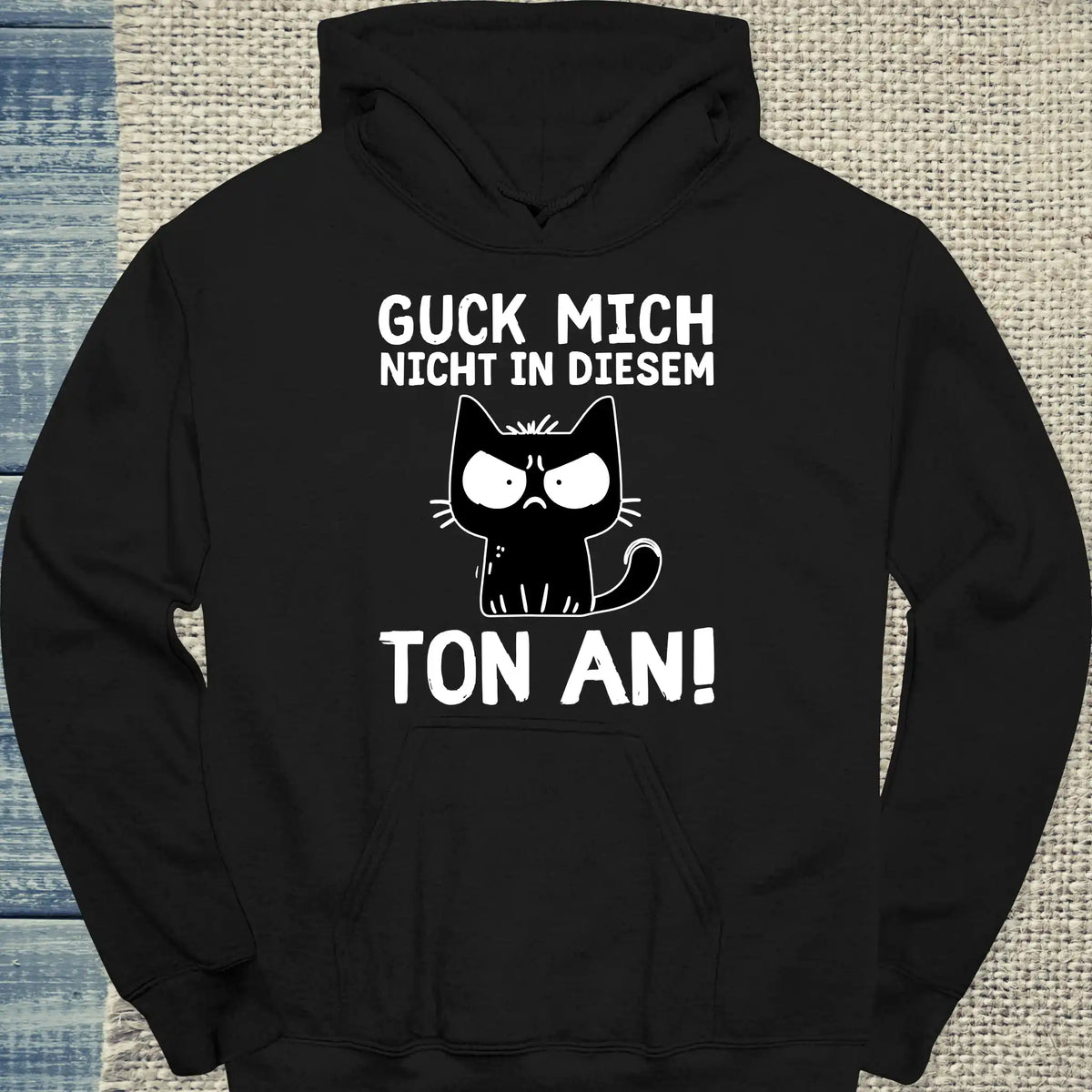 Hoodie - Guck mich nicht in diesem Ton an - Unisex - Katze Schwarz