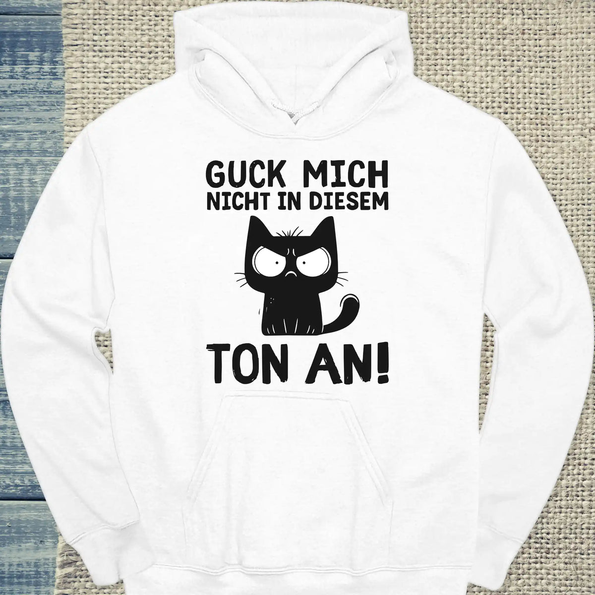 Hoodie - Guck mich nicht in diesem Ton an - Unisex - Katze Weiß