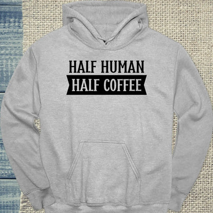 Hoodie - Half Human - Half Coffee - Unisex - Kaffee Grau