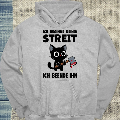 Hoodie - Ich beginne keinen Streit. Ich beende ihn - Unisex - Katze Grau