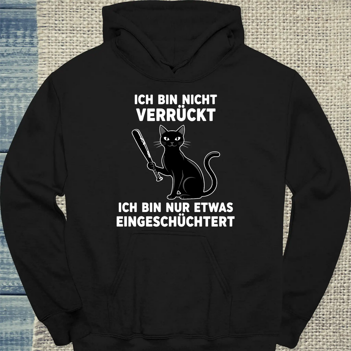 Hoodie - Ich bin nicht verrückt - Unisex - Katze Schwarz