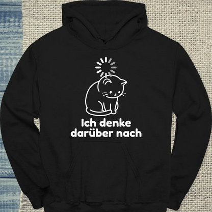 Hoodie - Ich denke dafürber nach - Unisex - Katze Schwarz