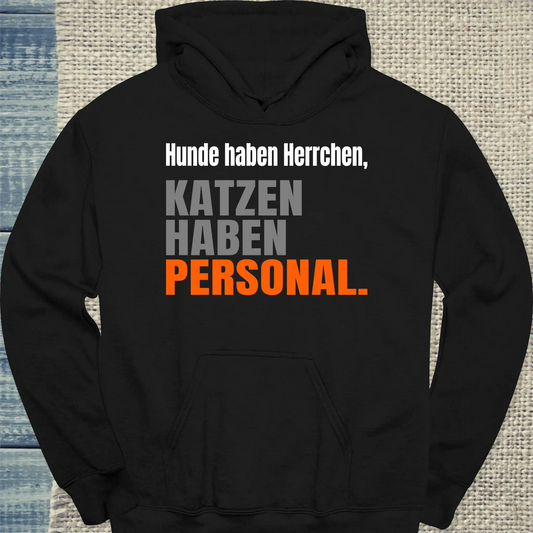 Hoodie - Katzen haben Personal - Unisex - Katze Schwarz