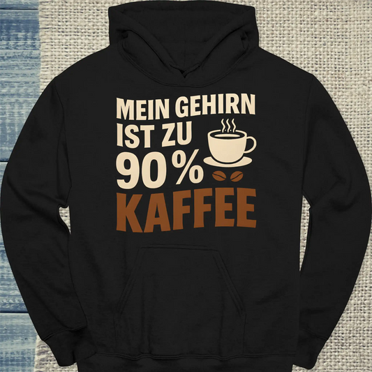 Hoodie - Mein Gehirn ist zu 90 % Kaffee - Unisex - Kaffee Schwarz