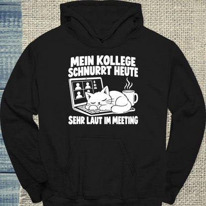 Hoodie - MEIN KOLLEGE SCHNURRT HEUTE - Unisex - Katze Schwarz