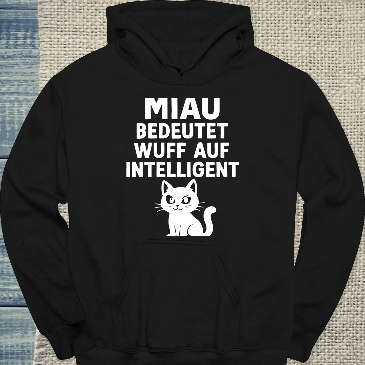 Hoodie - Miau bedeutet Wuff auf intelligent - Unisex - Katze Schwarz