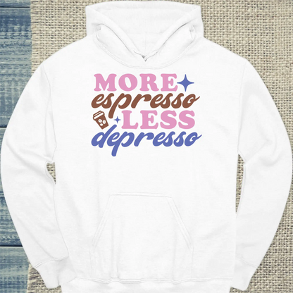 Hoodie - More Espresso Less Depresso - Unisex - Kaffee Weiß