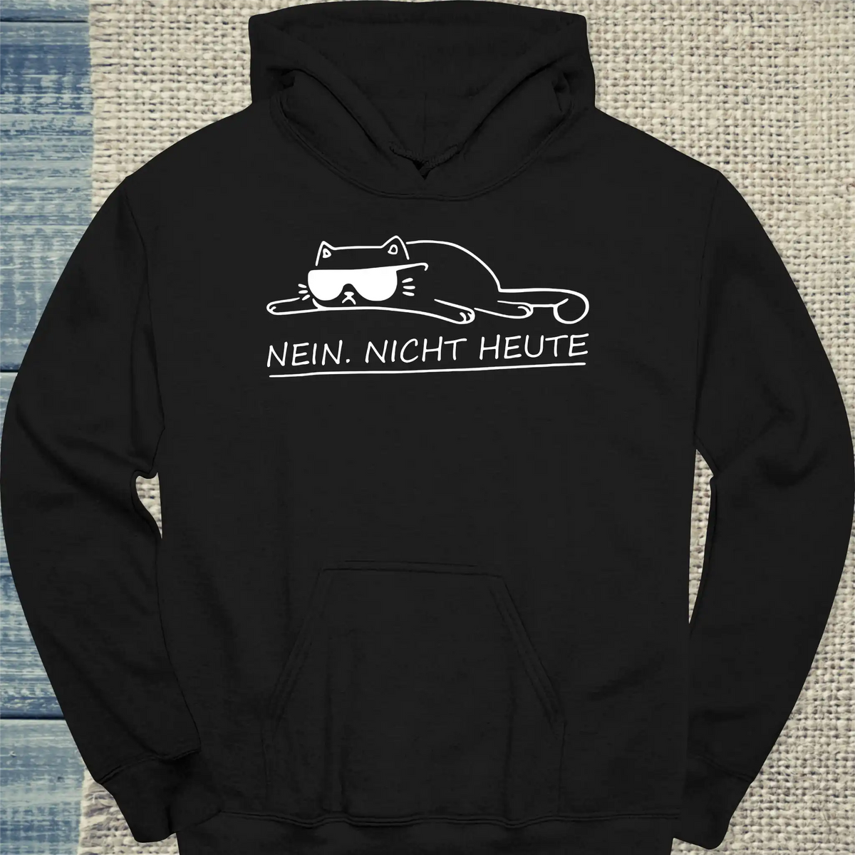 Hoodie - Nein. Nicht heute - Unisex - Katze Schwarz