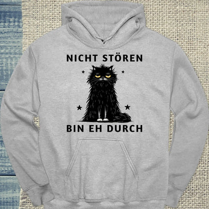 Hoodie - Nicht stören - Bin eh durch - Unisex - Katze Grau