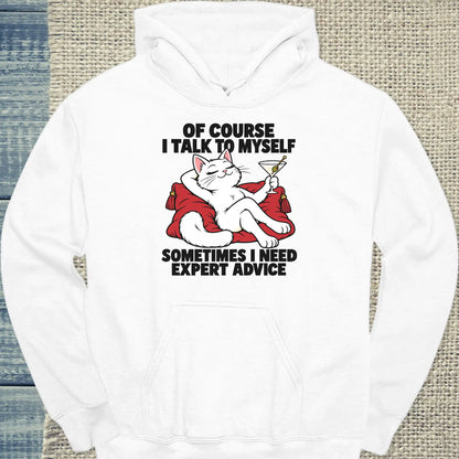 Hoodie - OF COURSE I TALK TO MYSELF - Unisex - Katze Weiß