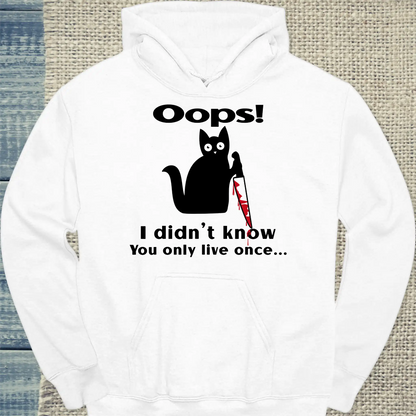 Hoodie - Oops I Didn't Know You Only Live Once - Unisex - Katze, Black Edition Weiß