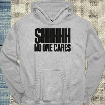 Hoodie - SHHHHH NO ONE CARES - Unisex - Katze Grau