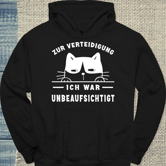 Hoodie - Zur Verteidigung - Ich war unbeaufsichtigt - Unisex - Katze Schwarz