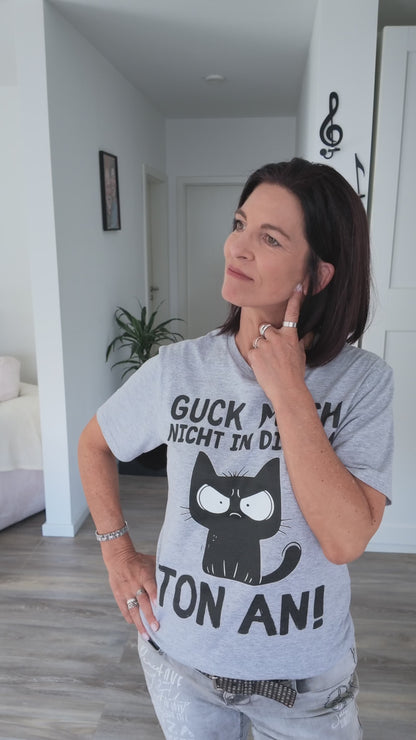 Guck mich nicht in diesem Ton an - T-Shirt