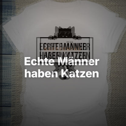 Echte Männer haben Katzen - T-Shirt – Clean Showcase