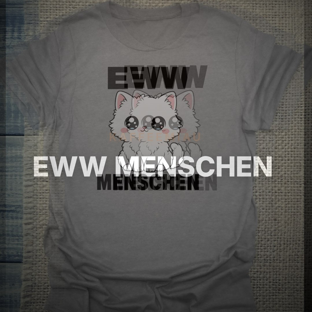 EWW MENSCHEN - T-Shirt – Clean Showcase
