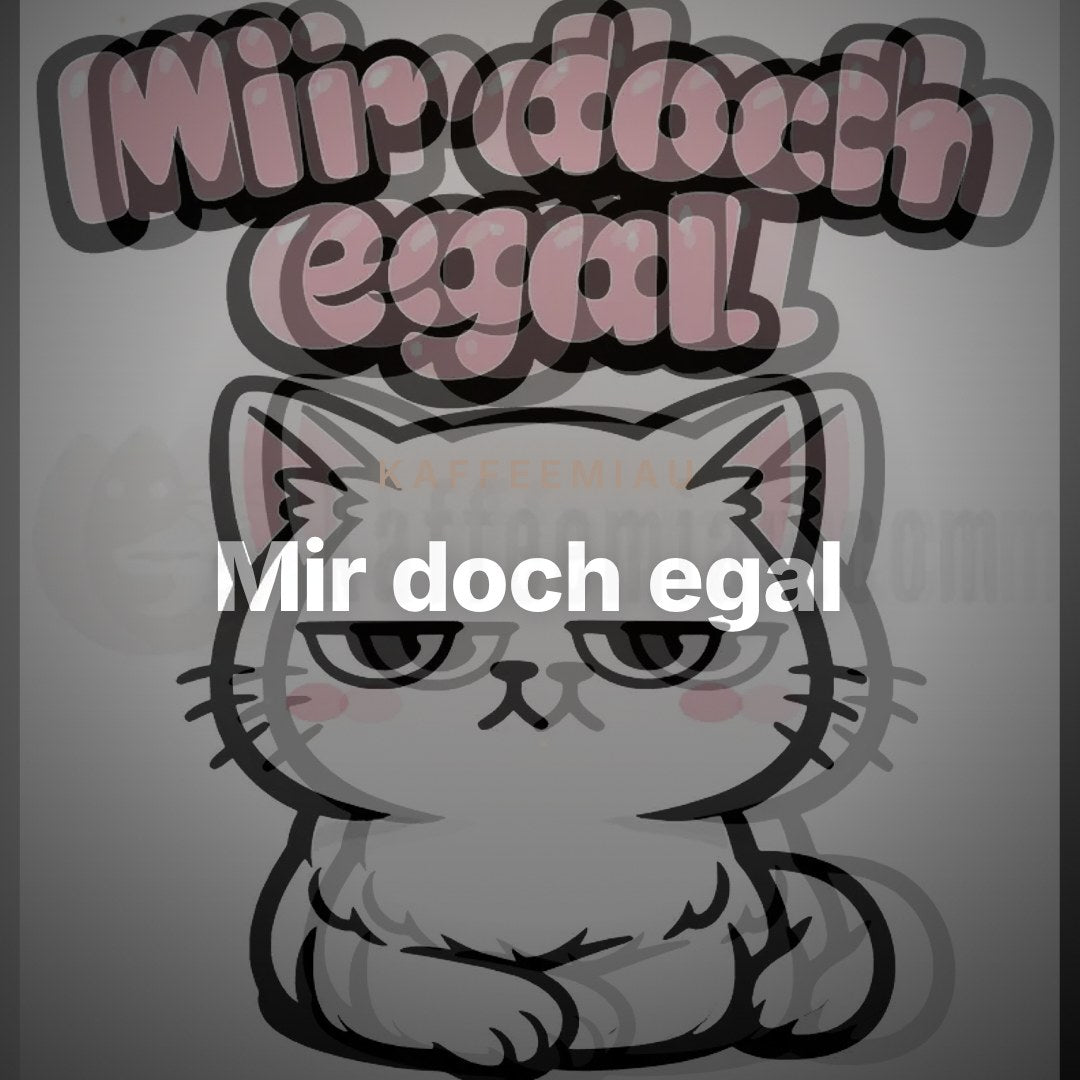 Mir doch egal - T-Shirt – Clean Showcase
