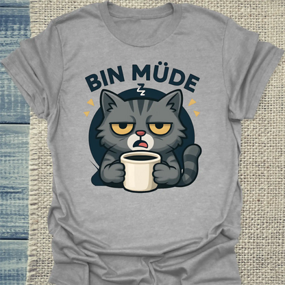 T-Shirt - Bin Müde - Unisex - Katze & Kaffee Grau