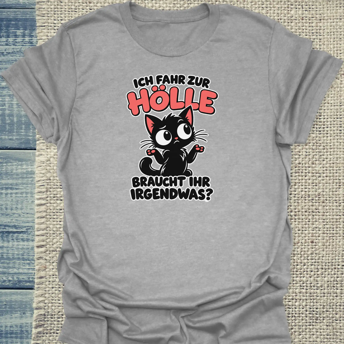 T-Shirt - Braucht ihr was - Unisex - Katze Grau