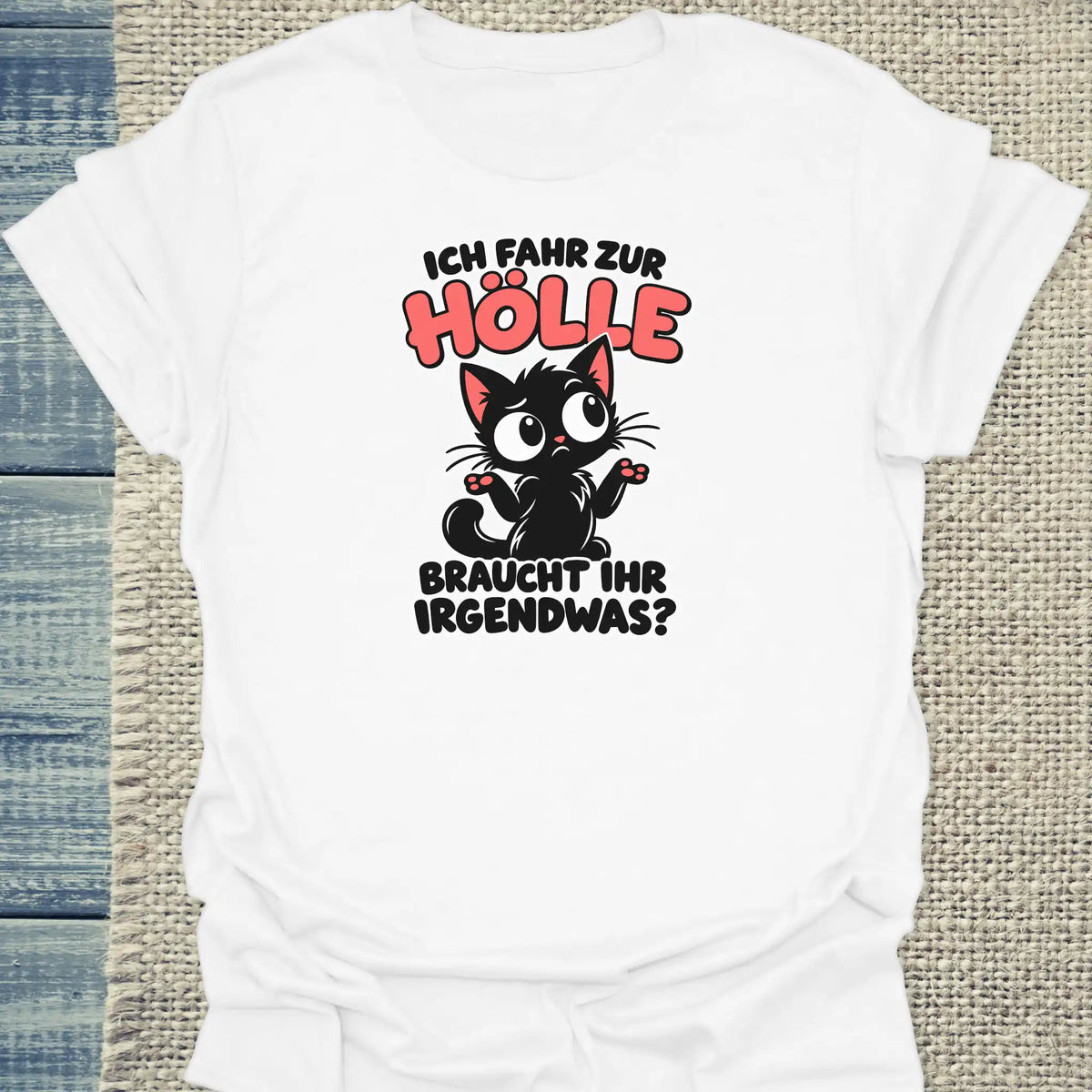 T-Shirt - Braucht ihr was - Unisex - Katze Weiß