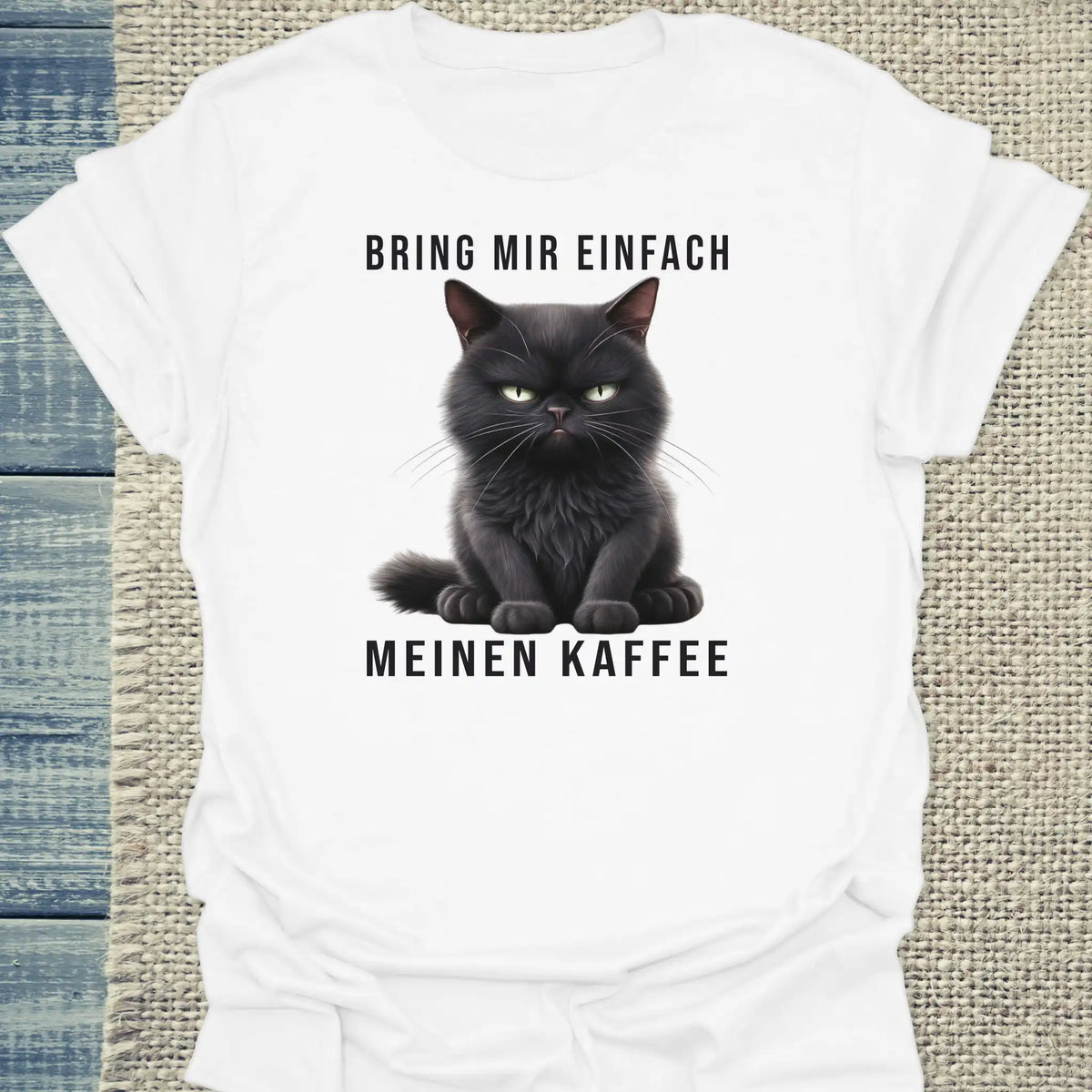 T-Shirt - Bring mir einfach meinen Kaffee - Unisex - Katze & Kaffee Weiß