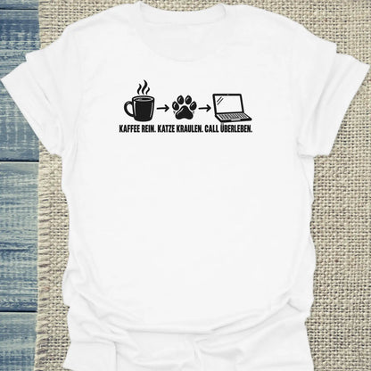 T-Shirt - Call überleben - Unisex - Katze & Kaffee Weiß