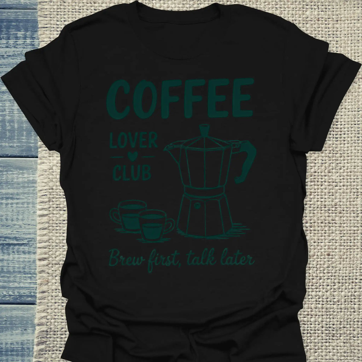 T-Shirt - Coffee Lover Club - Brew First Talk Later - Unisex - Kaffee, Black Edition Schwarz