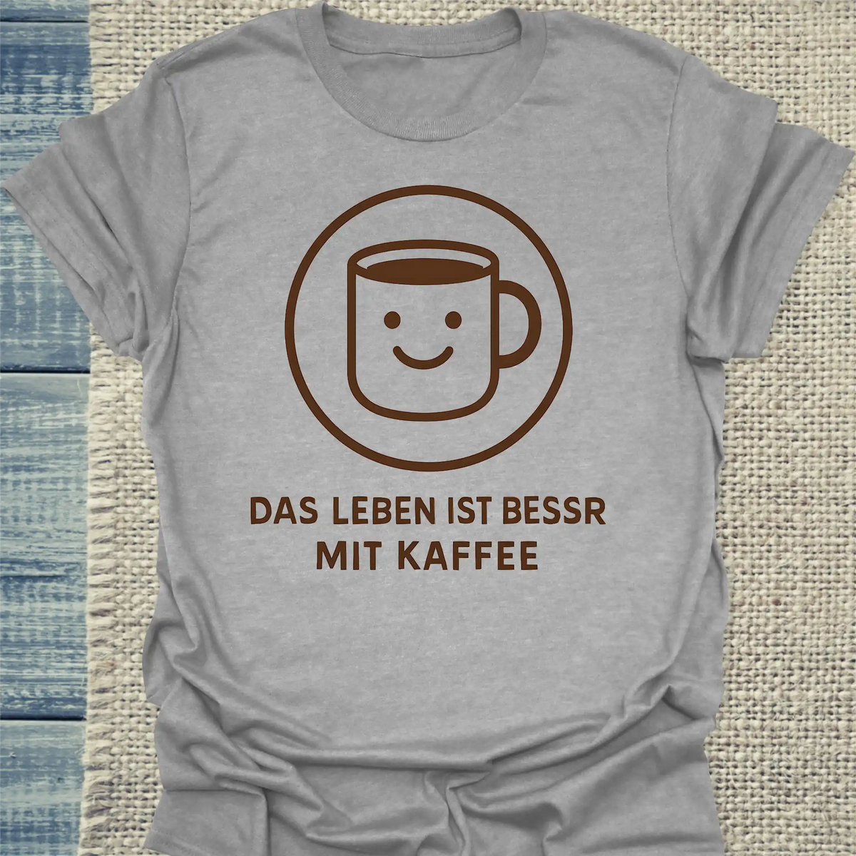 T-Shirt - Das Leben ist besser mit Kaffee - Unisex - Kaffee Grau