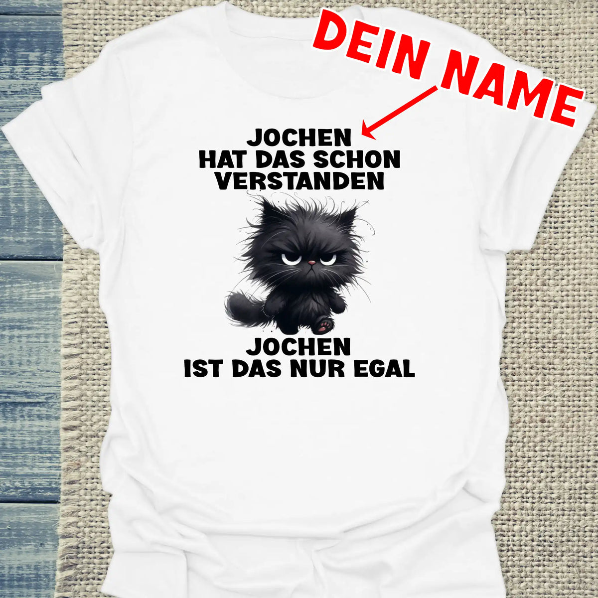T-Shirt - DEIN NAME - Nur egal - Unisex - Katze Weiß