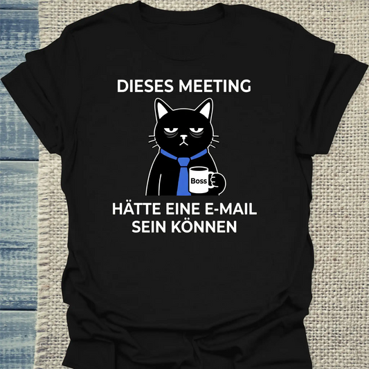 T-Shirt - Dieses Meeting - Unisex - Katze & Kaffee Schwarz