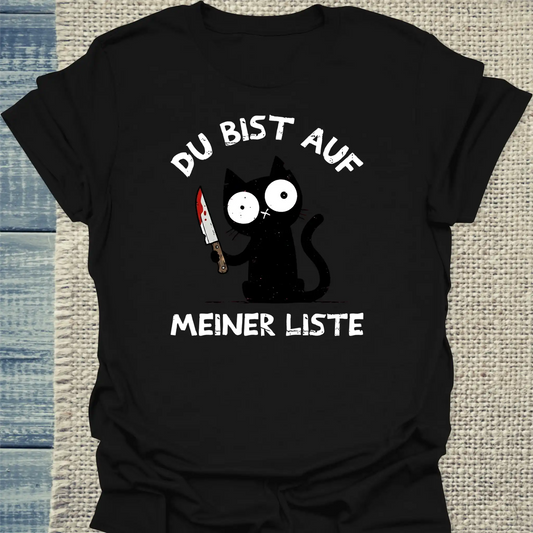 T-Shirt - Du bist auf meiner Liste - Unisex - Katze Schwarz