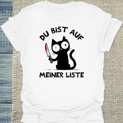 T-Shirt - Du bist auf meiner Liste - Unisex - Katze Weiß